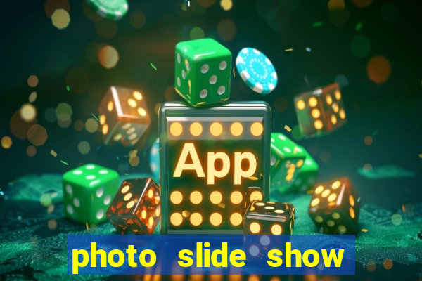 photo slide show video maker