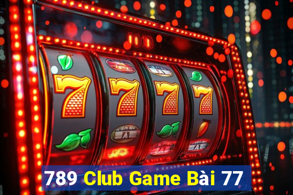 789 Club Game Bài 77