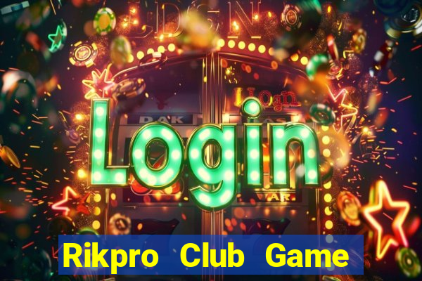 Rikpro Club Game Bài Tặng Code