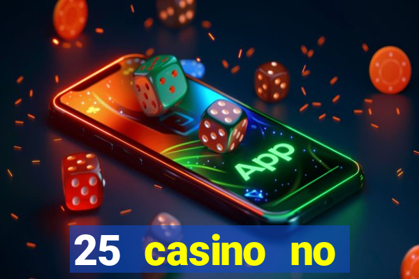 25 casino no deposit bonus