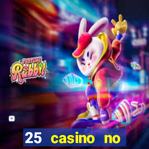 25 casino no deposit bonus