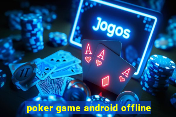 poker game android offline