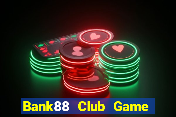 Bank88 Club Game Bài Liêng