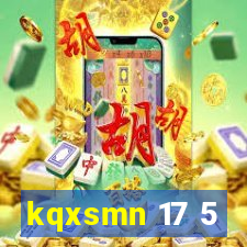 kqxsmn 17 5