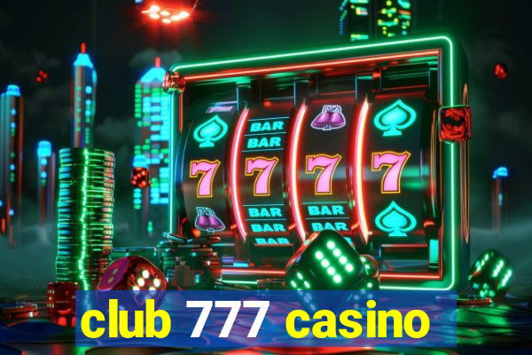 club 777 casino