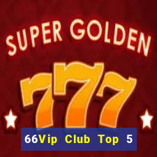 66Vip Club Top 5 Game Đánh Bài Đổi Thưởng