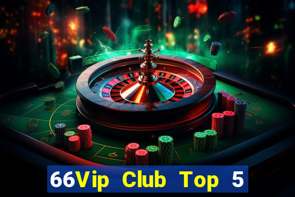 66Vip Club Top 5 Game Đánh Bài Đổi Thưởng