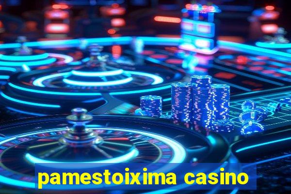 pamestoixima casino