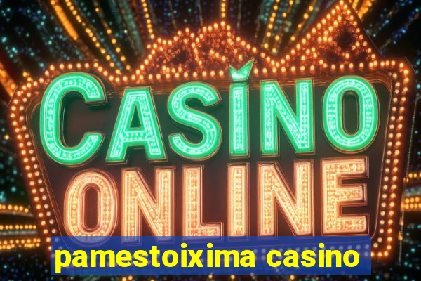 pamestoixima casino