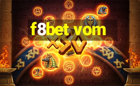 f8bet vom