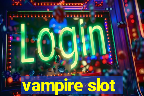 vampire slot