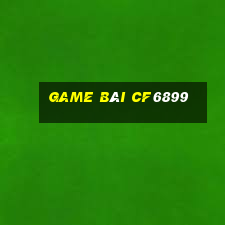 Game Bài Cf6899