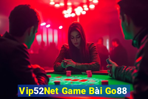 Vip52Net Game Bài Go88