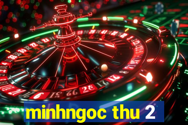 minhngoc thu 2