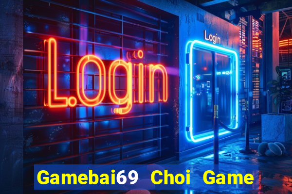 Gamebai69 Choi Game Đánh Bài