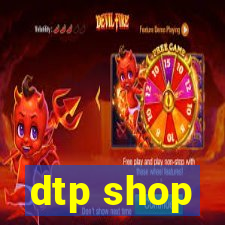 dtp shop