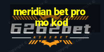 meridian bet promo kod