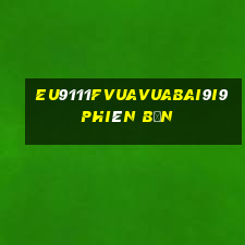 EU9111fVuaVuabai9i9Phiên bản