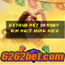 ketqua net 30 ngày gần nhất minh ngọc