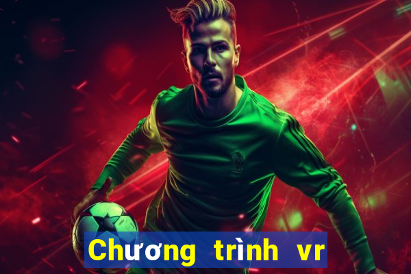 Chương trình vr Xổ số