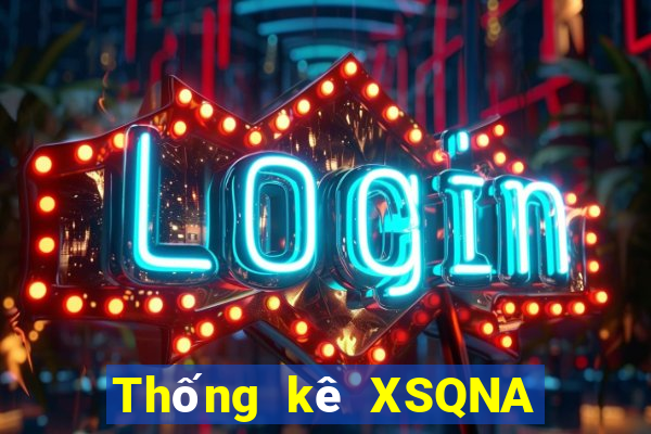 Thống kê XSQNA ngày 7