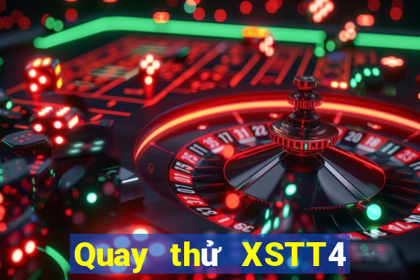 Quay thử XSTT4 ngày 8