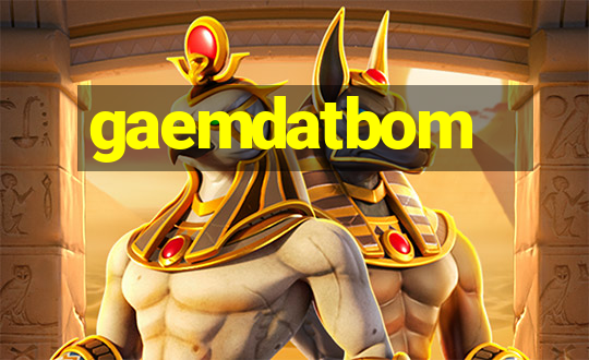 gaemdatbom