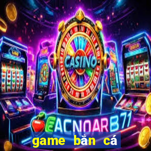 game ban ca giai tri