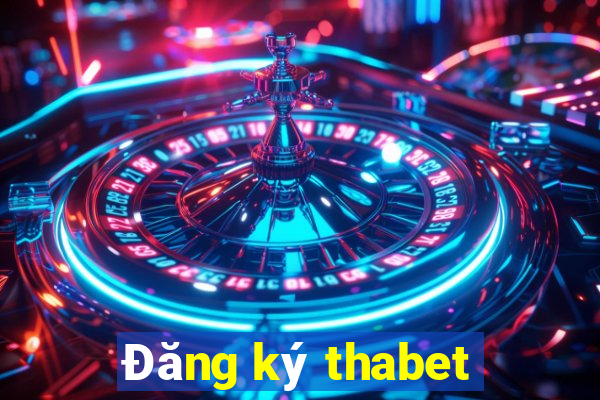 Đăng ký thabet