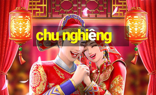 chu nghiêng