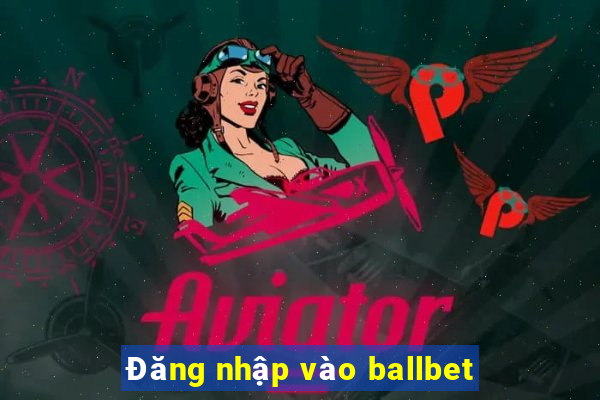 Đăng nhập vào ballbet