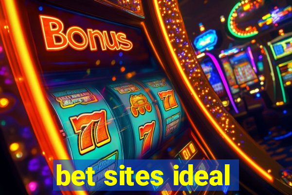 bet sites ideal