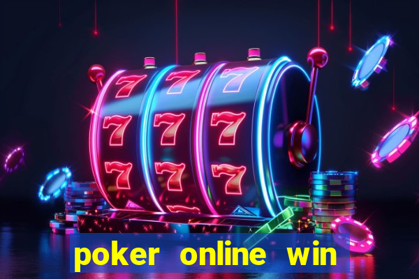 poker online win real money