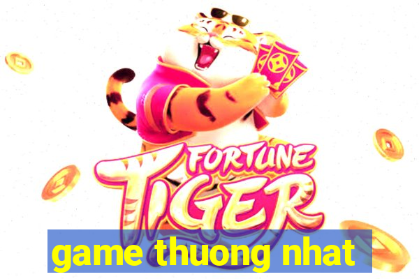 game thuong nhat