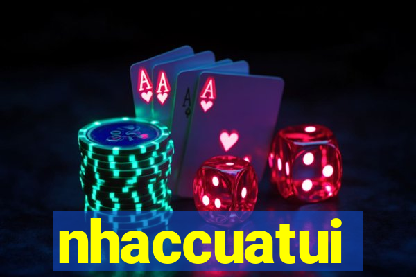 nhaccuatui