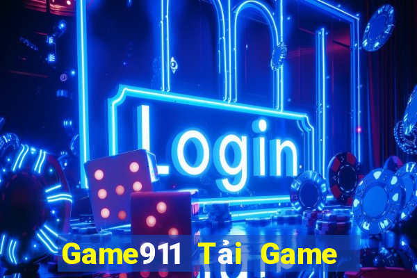 Game911 Tải Game Bài Đổi Thưởng