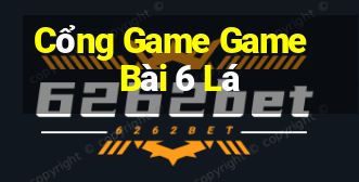 Cổng Game Game Bài 6 Lá