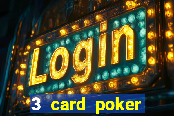 3 card poker online casino