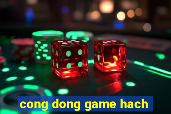 cong dong game hach