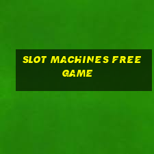 slot machines free game