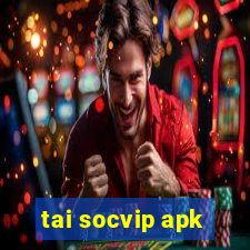 tai socvip apk