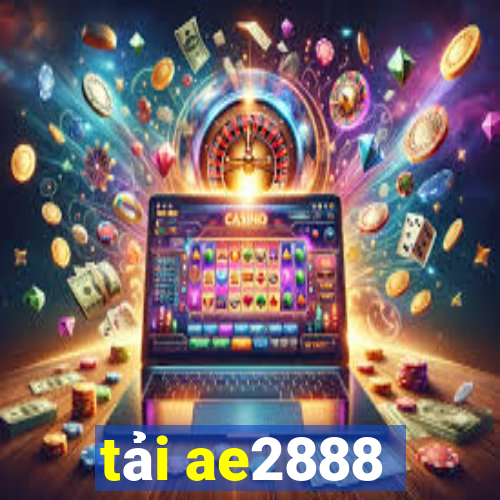 tải ae2888