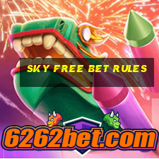 sky free bet rules