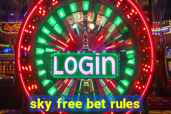 sky free bet rules