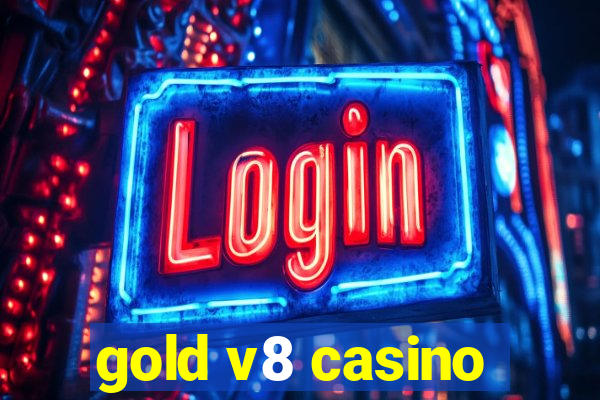 gold v8 casino