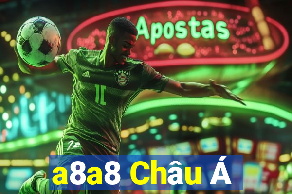 a8a8 Châu Á