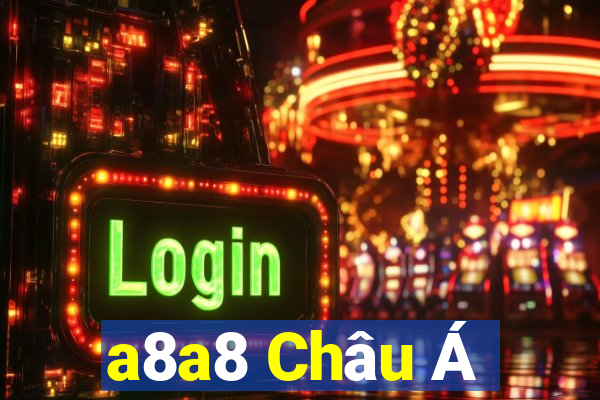 a8a8 Châu Á