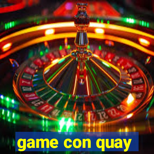 game con quay