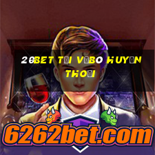 20bet Tải vềBò huyền thoại