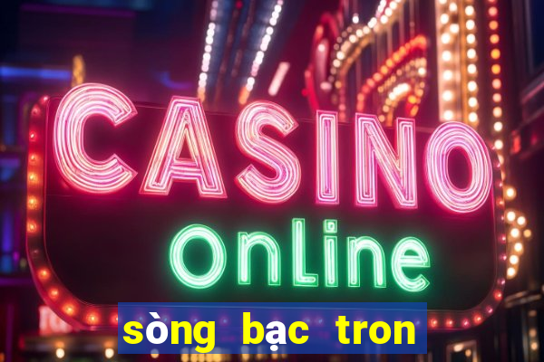 sòng bạc tron tốt nhất